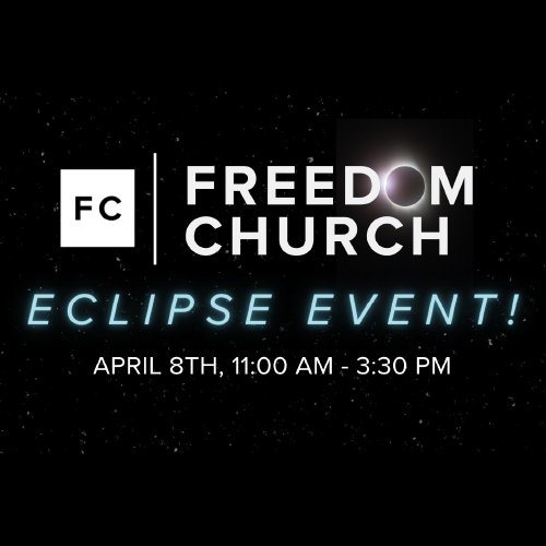 Freedom Church Eclipse Event
