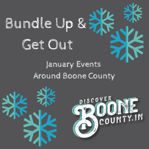 Bundle Up & Get Out: January Events Around Boone County
