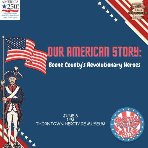 Our American Story: Boone County’s Revolutionary Heroes